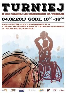 Turniej koszykówki na wózkach, Białystok, 04.02.2017r.